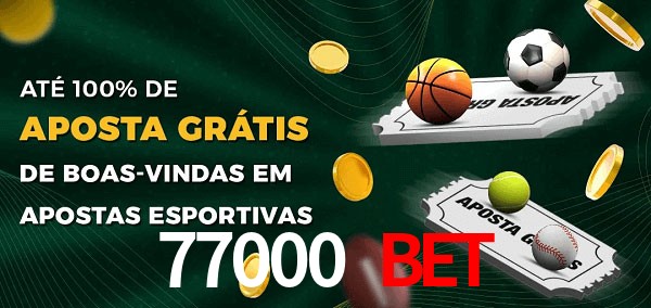 77000 BET Ate 100% de Aposta Gratis